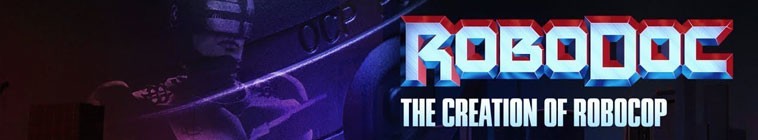 RoboDoc.The.Creation.of.RoboCop.S01 机械战警的诞生2.jpg