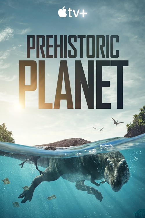 Prehistoric.Planet.2022.S01 史前星球1_副本.jpg