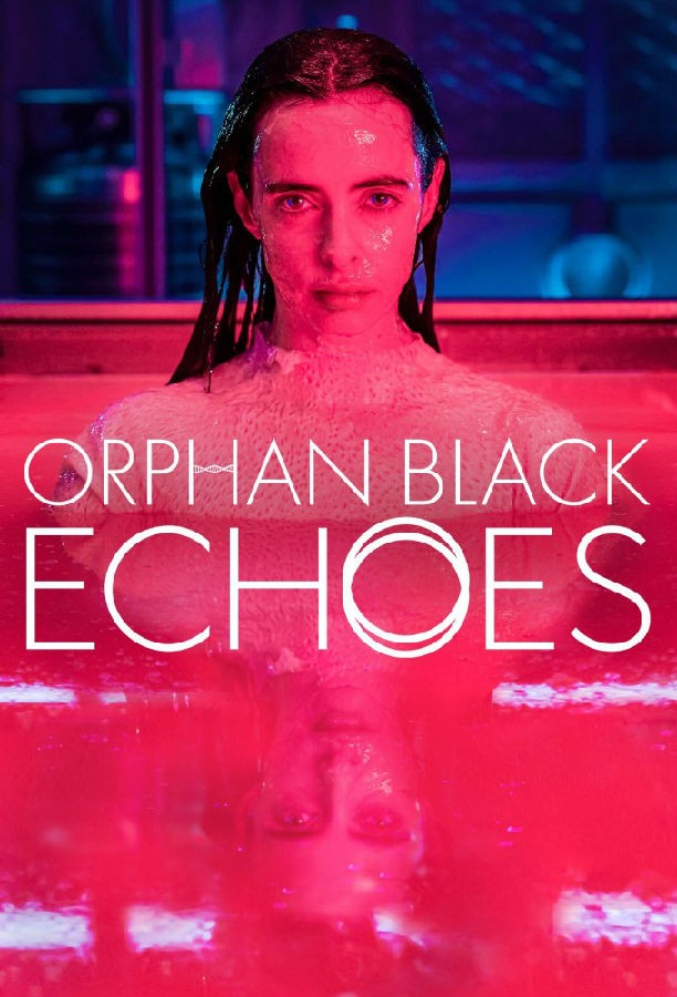Orphan.Black.Echoes.S01 黑色孤儿:回响1.jpg