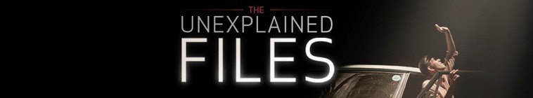 The.Unexplained.Files.S01 怪事件档案2.jpg