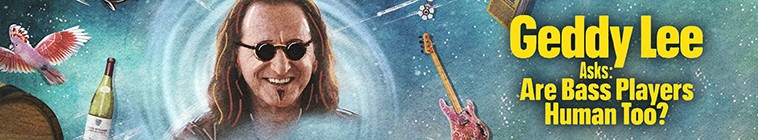 Geddy.Lee.Asks.Are.Bass.Players.Human.Too.S01E01 盖迪·李问:贝斯手也是人类吗?2.jpg