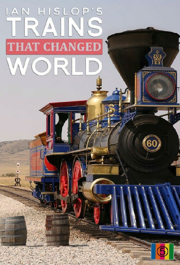 Ian.Hislops.Trains.That.Changed.The.World.S01 伊安·西斯洛普:改变世界的火车1.jpg