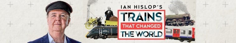 Ian.Hislops.Trains.That.Changed.The.World.S01 伊安·西斯洛普:改变世界的火车2.jpg