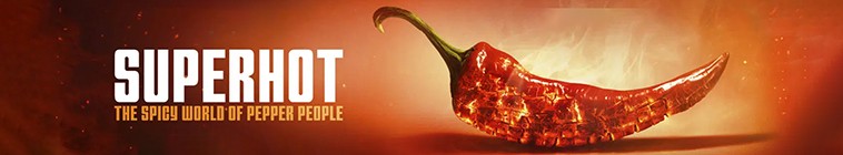Superhot.The.Spicy.World.of.Pepper.People.S01. 超级辣:胡椒人的辣世界2.jpg