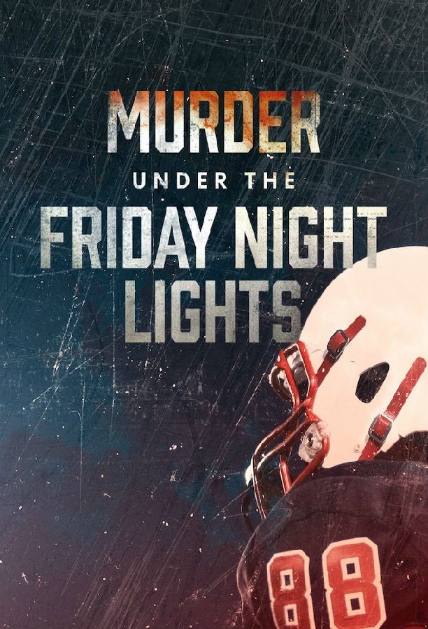 Murder.Under.the.Friday.Night.Lights.S03 周五夜灯下的谋杀案1.jpg