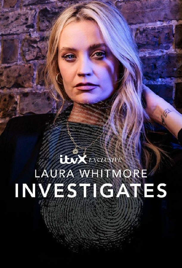 [BT下载][劳拉惠特莫尔调查 Laura Whitmore Investigates 第一季][更新至01集][英语无字][MKV][1080P][片源] 剧集 2023 英国 纪录 追更