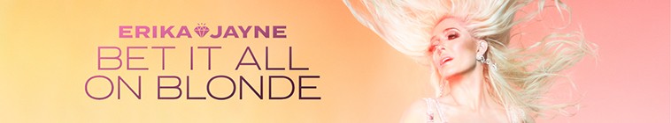 Erika.Jayne.Bet.It.All.on.Blonde.S01 把一切都押在金发女郎身上2.jpg