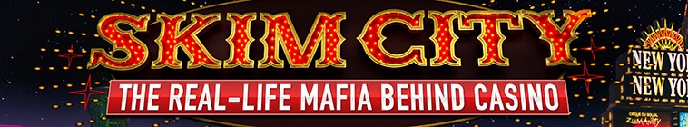 Skim.City.The.Real-Life.Mafia.Behind.Casino.S01 现实生活中赌场背后的黑手党2.jpg