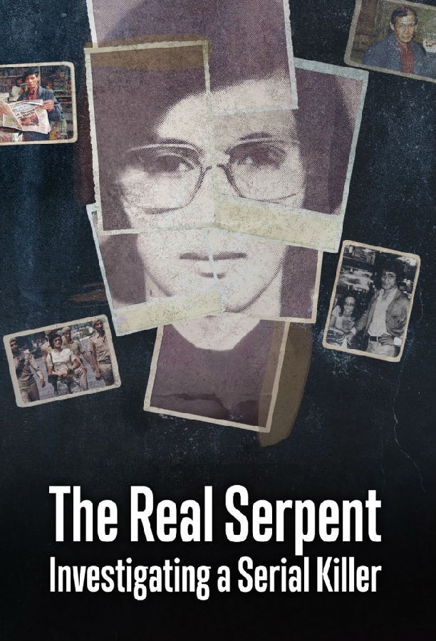The.Real.Serpent.Investigating.a.Serial.Killer.S01 真正的蛇:调查连环杀手1.jpg
