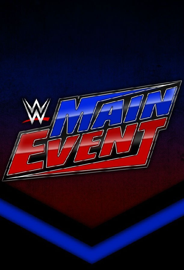 [BT下载][WWE 主赛事 WWE Main Event 2024][更新至0418][英语无字][MKV][720P/1080P][片源 剧集 2024 美国 真人 追更