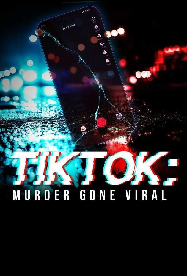 [BT下载][TikTok：谋杀案疯传 TikTok: Murder Gone 第一季][全03集][英语无字][MKV][720P/1080P][WEB-RA 剧集 2024 英国 纪录 打包