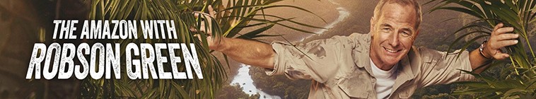 Into.the.Amazon.with.Robson.Green.S01 与罗布森·格林一起走进亚马逊2.jpg