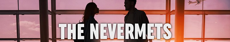 The.Nevermets.S01 永不陨落2.jpg