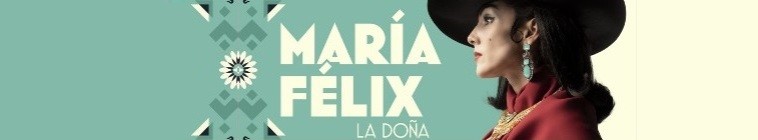 Maria.Felix.La.Dona.S01 玛丽亚·菲利克斯 女人2.jpg