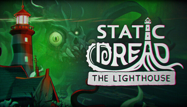 Static Dread: The Lighthouse on Steam