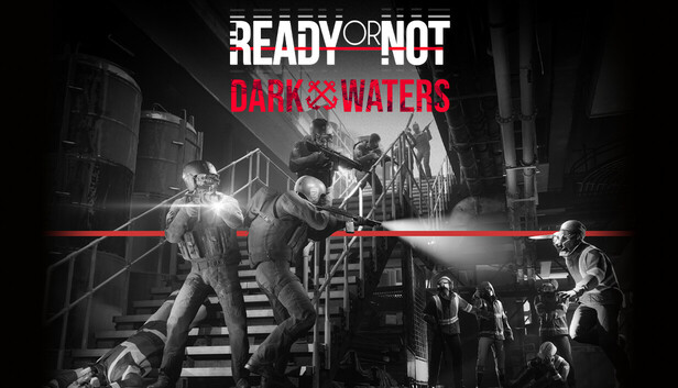 Ready or Not: Dark Waters on Steam