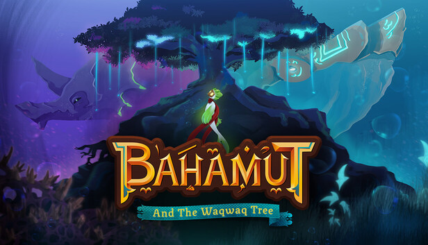 Bahamut and the Waqwaq Tree on Steam