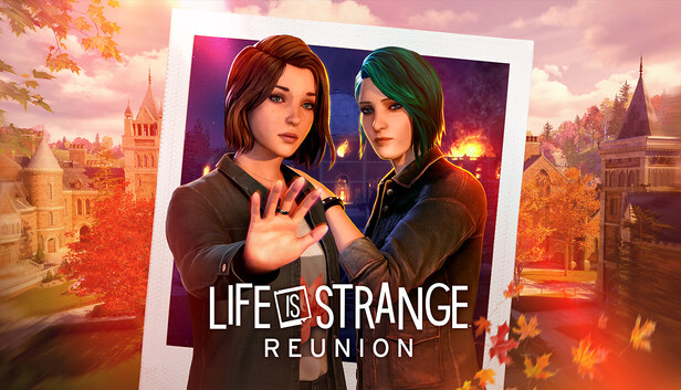 Life is Strange: Reunion on Steam